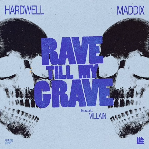 Hardwell & Maddix-Rave Till My Grave