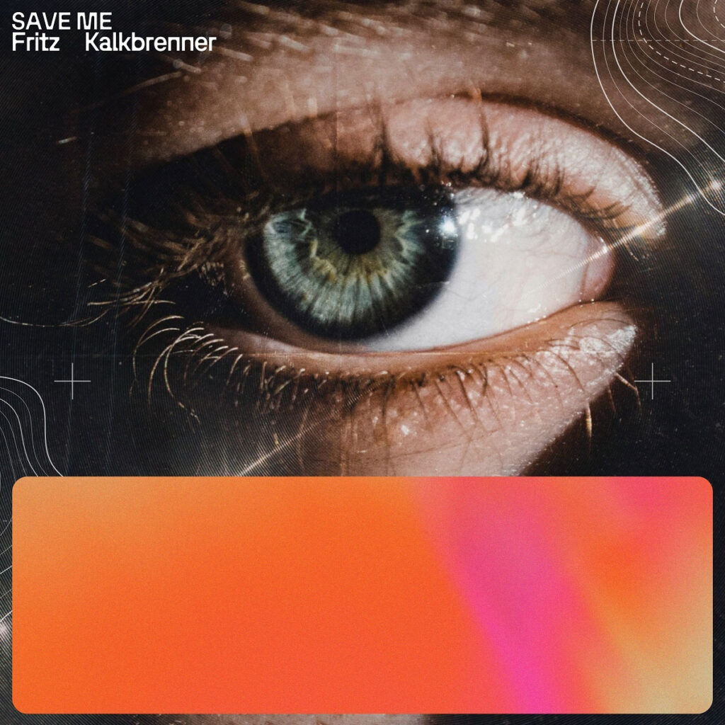 Fritz Kalkbrenner-Save Me