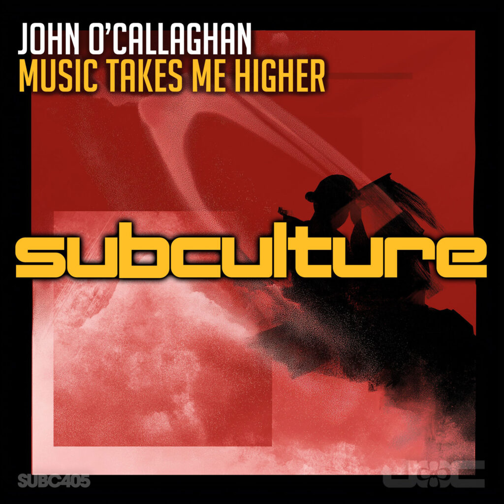 John O'Callaghan-Music Makes Me Higher
