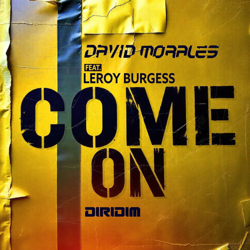 David Morales Featuring Leroy Burgess "Come On"