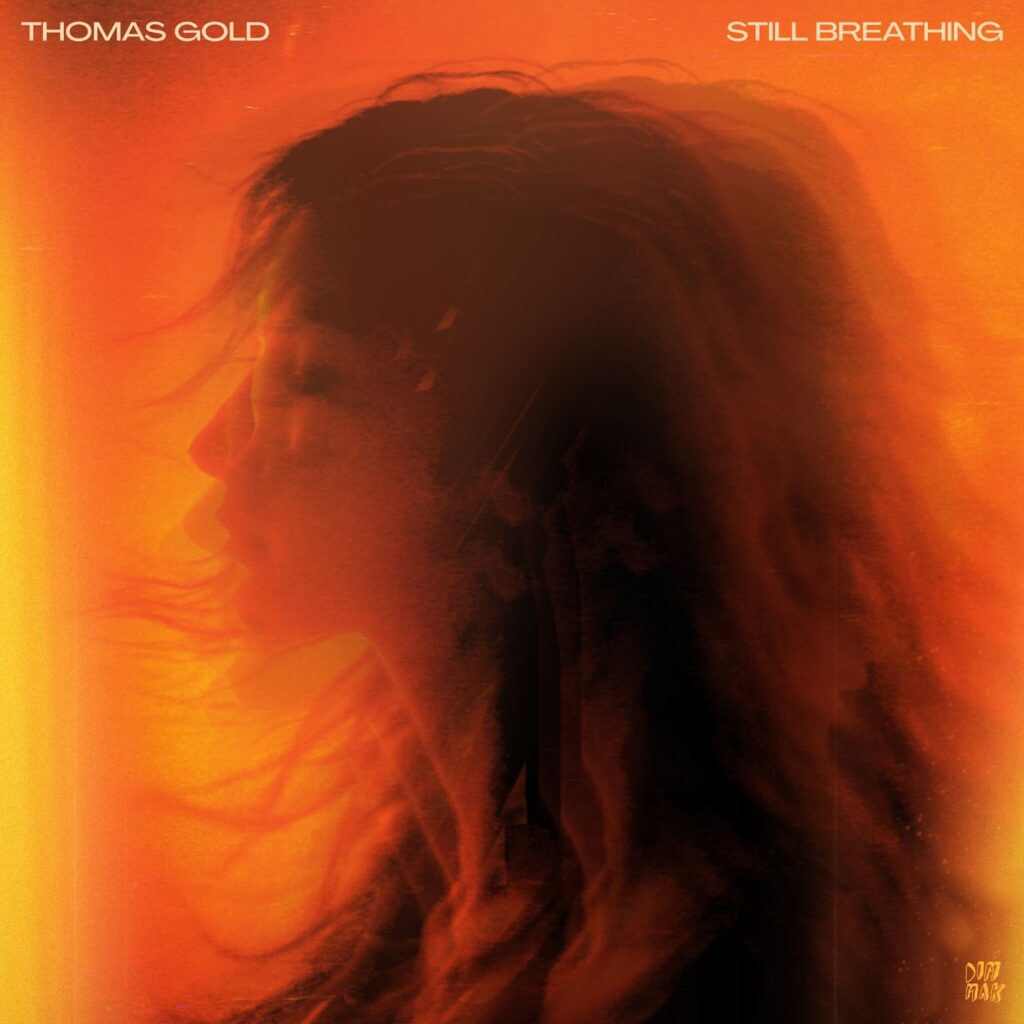 Thomas Gold-"Still Breathing"