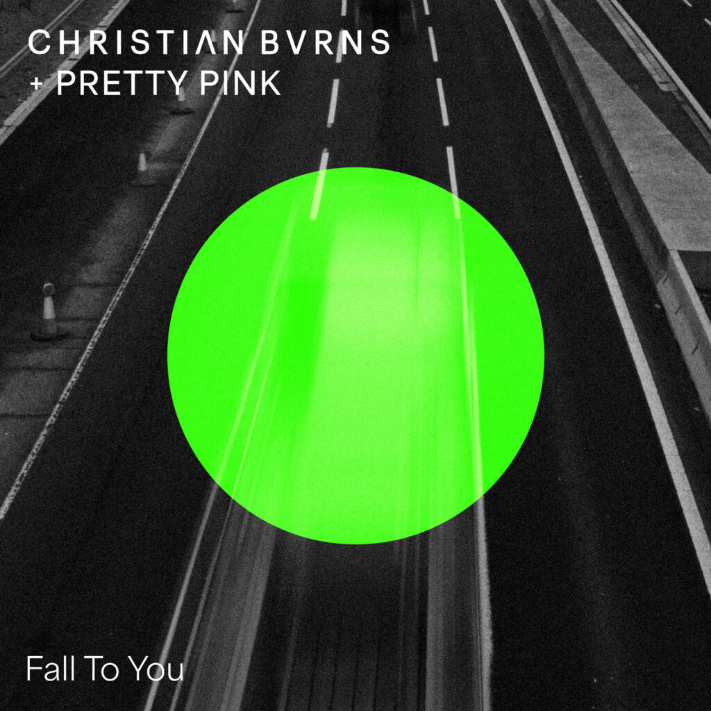 Christian Burns & Pretty Pink-"Fall To You"