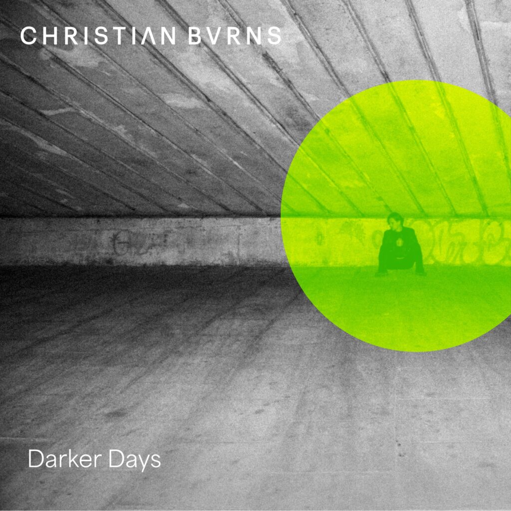 Christian Burns "Darker Days"