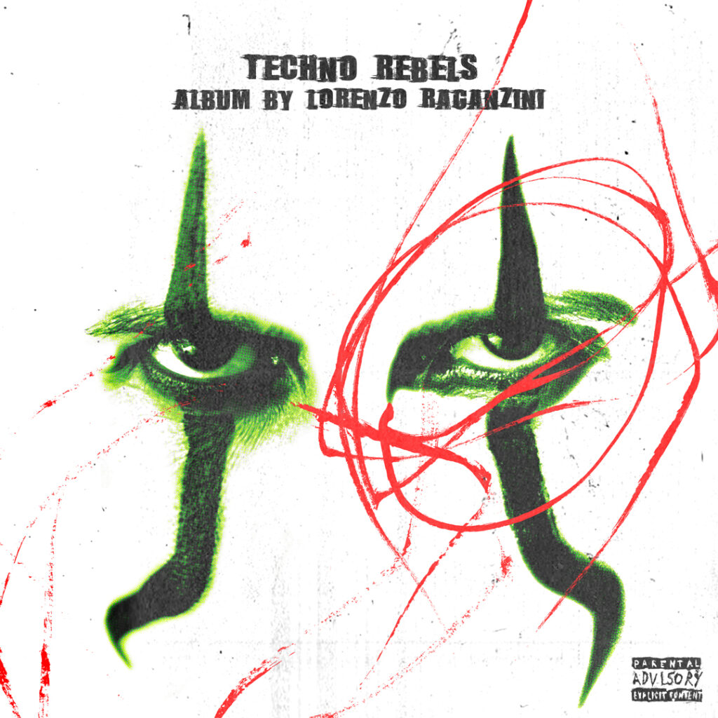 Lorenzo Raganzini-"Techno Rebels"