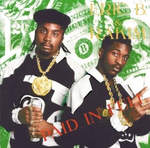 Eric B. & Rakim "Paid In Full"
