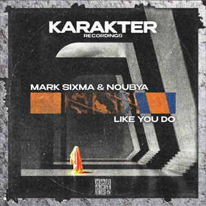 Mark Sixma & Noubya-"Like You Do"